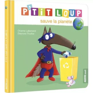 livre P'tit loup sauve la planète