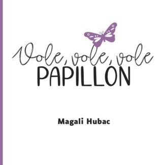P’tite Comptine - Vole,vole,vole Papillon